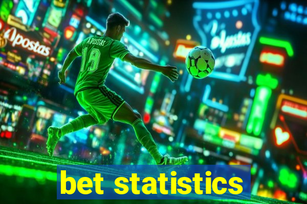 bet statistics